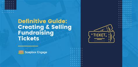 Definitive Guide to Creating and Selling Fundraising Tickets.